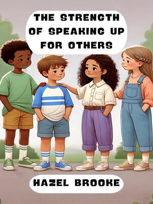 cover image of The Strength of Speaking Up for Others